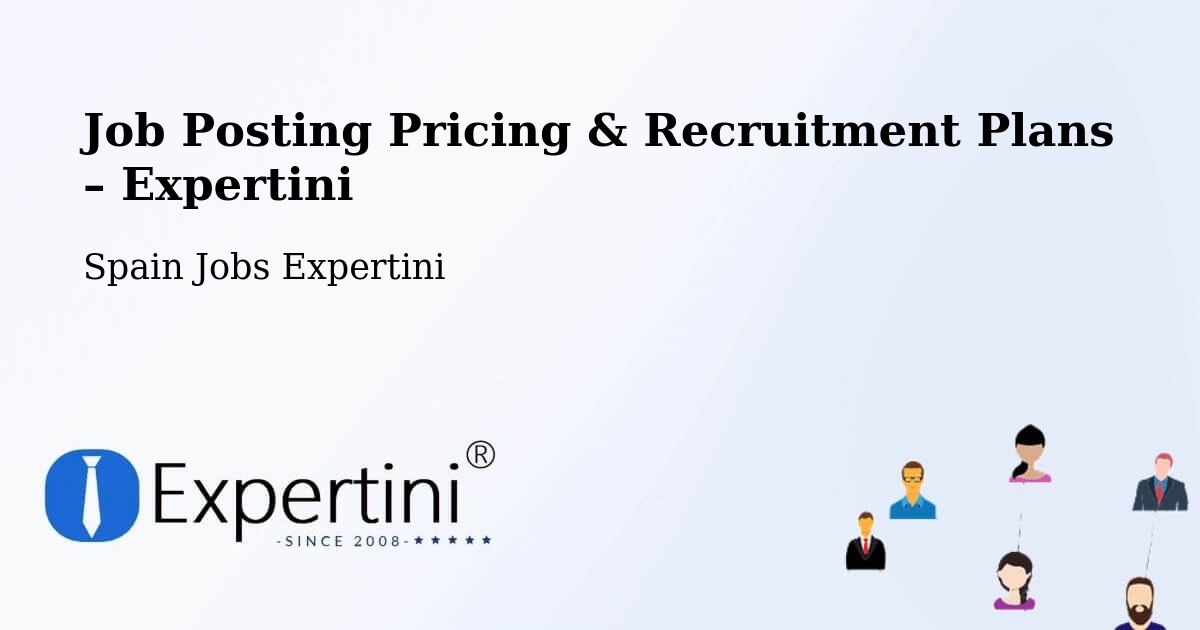 Job Posting Pricing & Recruitment Plans – Sabiñánigo - Sabiñánigo, Spain Jobs Expertini